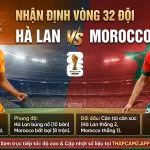 Nhận định trận đấu Hà Lan vs Morocco vòng 32 đội World Cup 2026. Hình ảnh Cody Gakpo đối đầu Achraf Hakimi trước giờ bóng lăn trên nền tảng ThapcamTV.